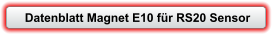 Datenblatt Magnet E10 für RS20 Sensor