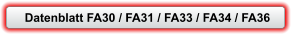 Datenblatt FA30 / FA31 / FA33 / FA34 / FA36